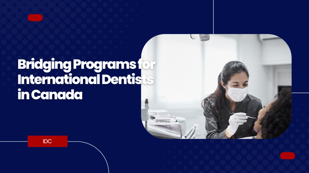 Bridging Programs for International Dentists in Canada